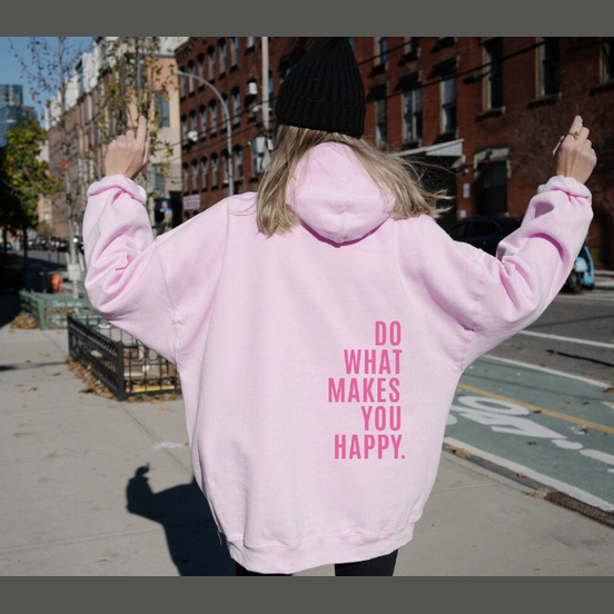 Do What Makes You Happy | Freedom Comfort Hoodie